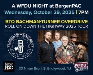 WFDU Night with Bachman Turner Overdrive on 10/29 at bergenPAC